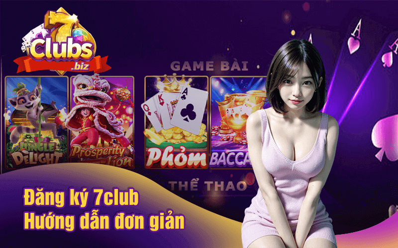 Đăng ký 7club - Hướng dẫn đơn giản